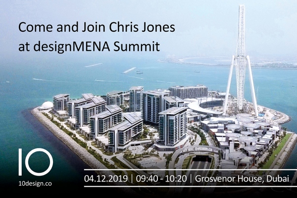 Chris Jones, Partner at 10 Design will participate in a panel discussion at designMENA Summit 2019